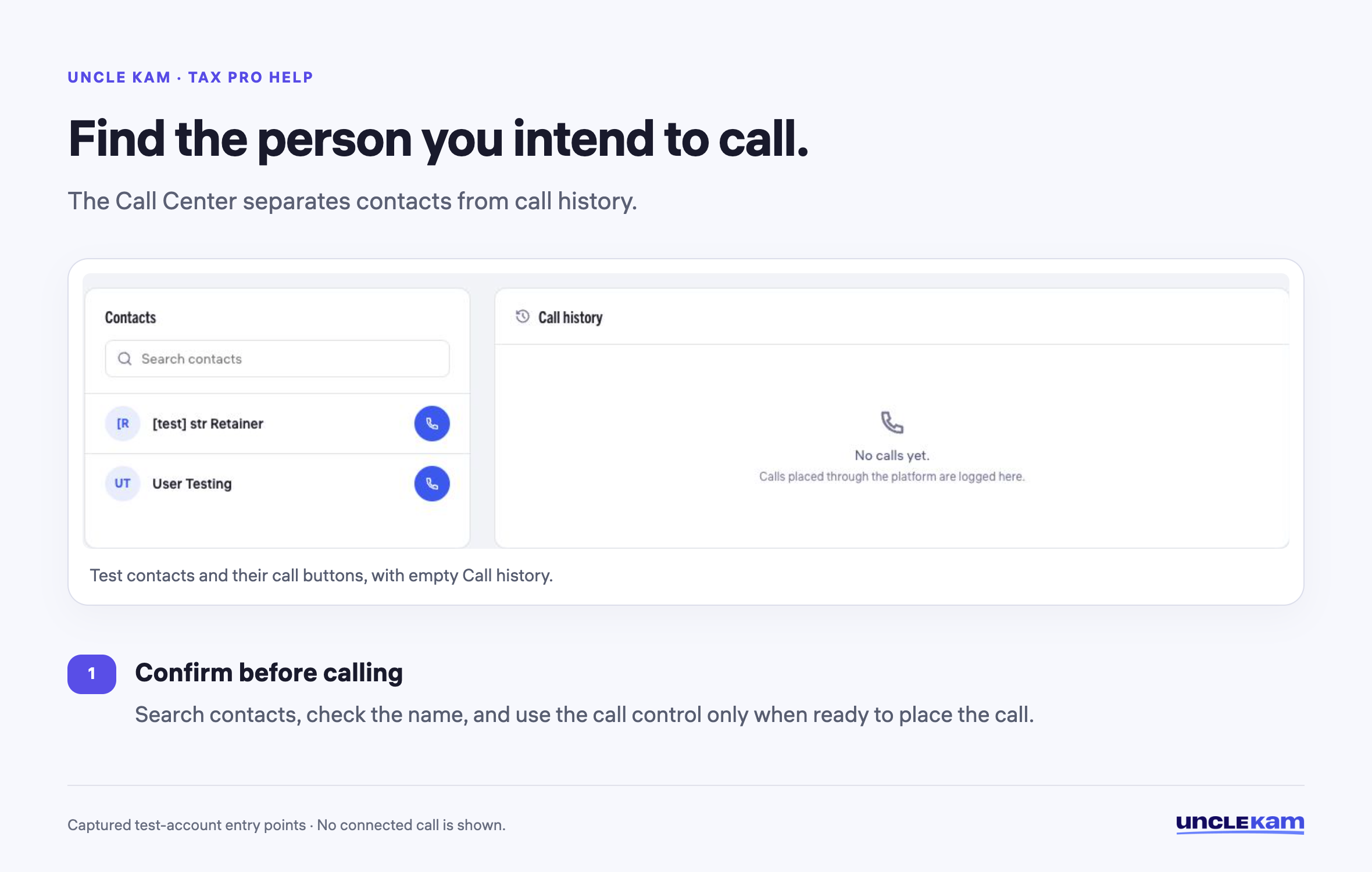 Find the person you intend to call.