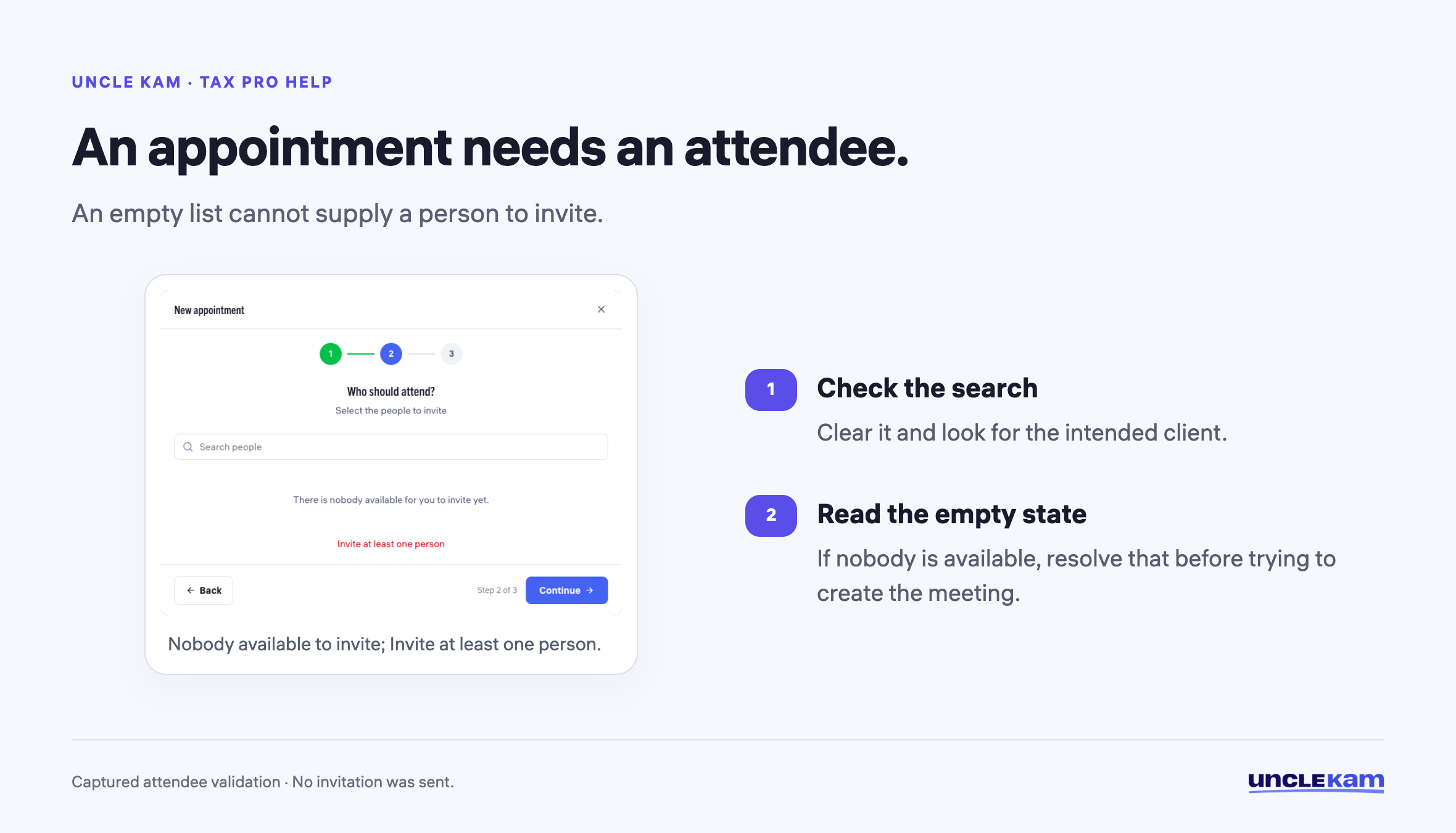 An appointment needs an attendee.