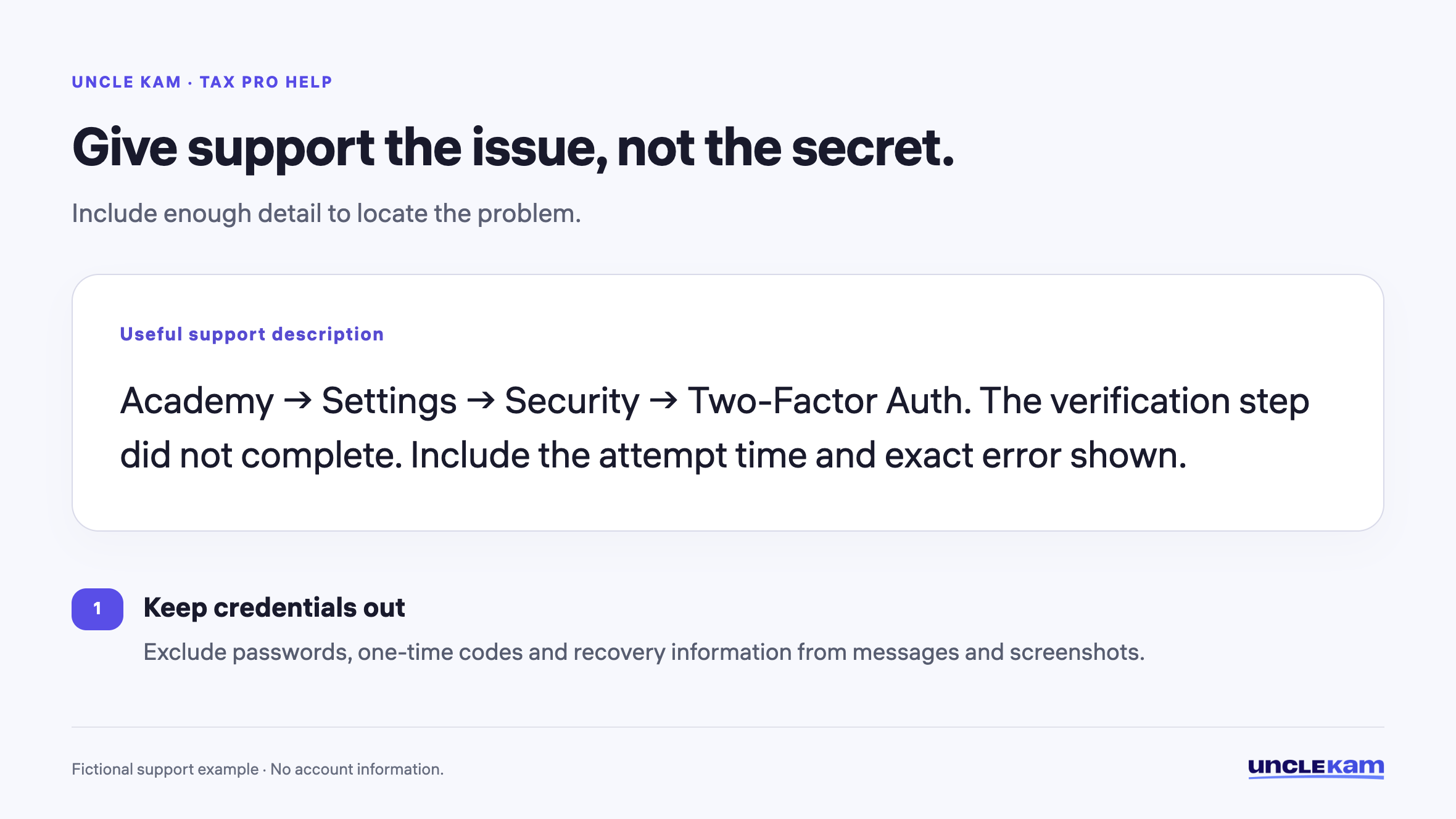 Give support the issue, not the secret.